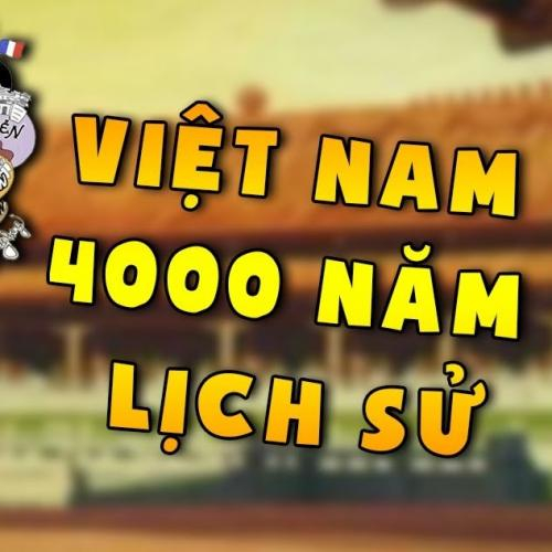 (Khám phá lịch sử) Lịch sử Việt Nam qua 4000 năm